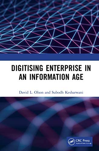 Digitising Enterprise In An Information Age David L Olson Subodh Kesharwani