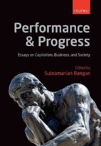 Performance And Progress Essays On Capitalism Business And Society Subramanian Rangan