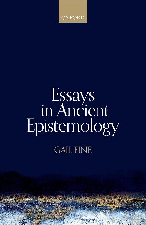 Essays In Ancient Epistemology 1st Gail Fine