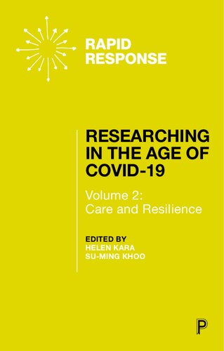 Researching In The Age Of Covid19 Vol 2 Care And Resilience Helen Kara And Suming Khoo