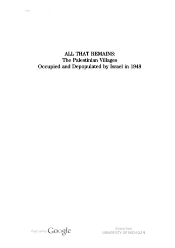 All That Remains The Palestinian Villages Occupied And Depopulated By Israel In 1948 Walid Khalidi Editor