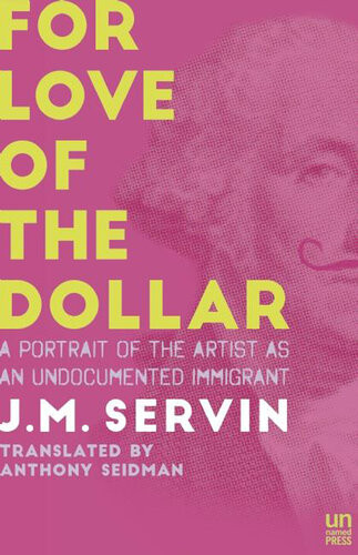 For Love Of The Dollar Jm Servin