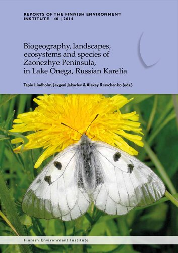 Biogeography Landscapes Ecosystems And Species Of Zaonezhye Peninsula In Lake Onega Russian Karelia Alexei Kravchenko Jevgeni Jakovlev Tapio Lindholm