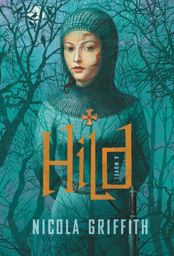 Hild A Novel The Light Of The World 1 1st Edition Nicola Griffith