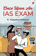 Once Upon An Ias Exam K Vijayakarthikeyan