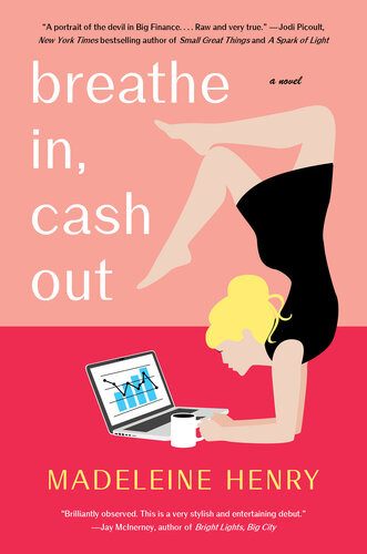 Breathe In Cash Out 1st Edition Madeleine Henry