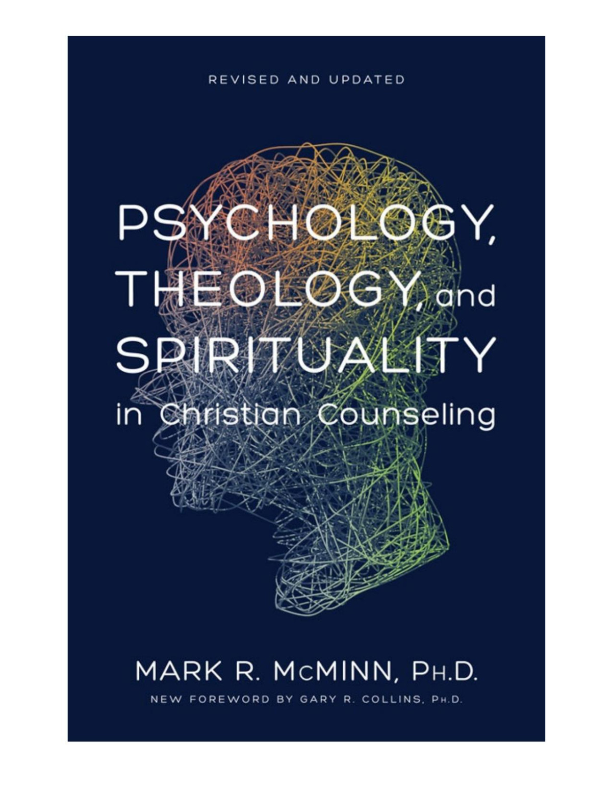 Psychology Theology And Spirituality In Christian Counseling Revised And Updated Mark R Mcminn