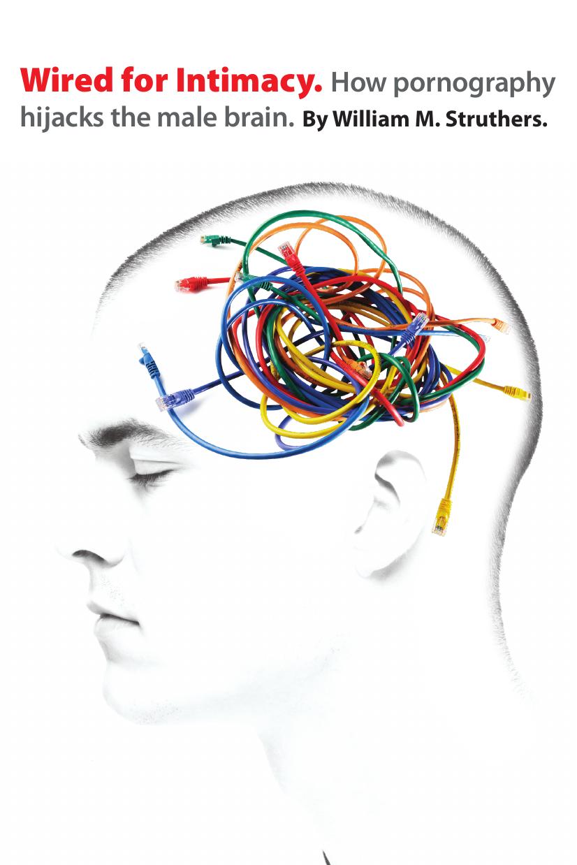 Wired For Intimacy William M Struthers