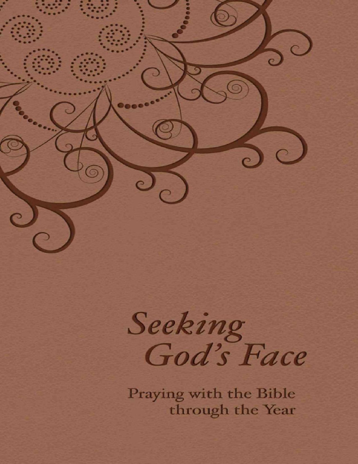 Seeking Gods Face Praying With The Bible Through The Year Reinders
