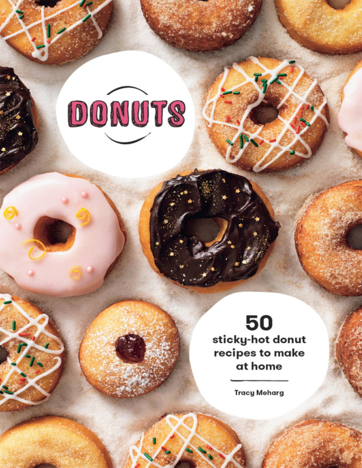 Donuts 50 Stickyhot Donut Recipes To Make At Home Tracey Meharg
