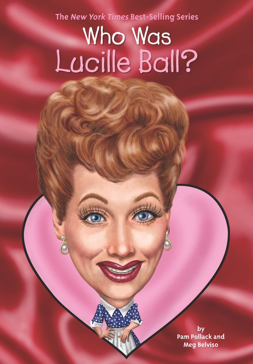 Who Was Lucille Ball Pam Pollack Pollack Pam