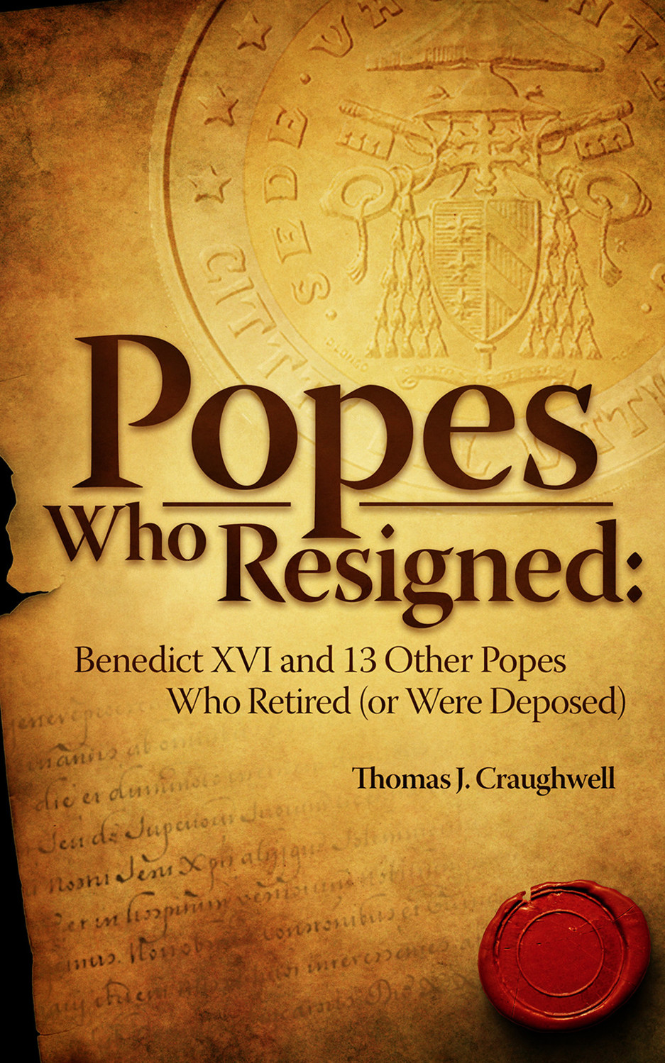 Popes Who Resigned Thomas J Craughwell Craughwell Thomas J