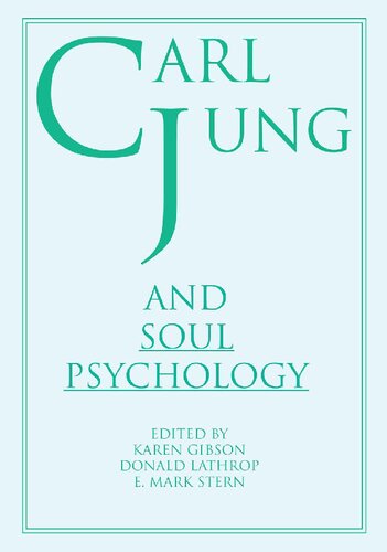 Carl Jung And Soul Psychology Reprint Karen Gibson Editor Donald Lathrop Editor