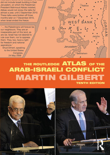 The Routledge Atlas Of The Arabisraeli Conflict 10th Edition Gilbert