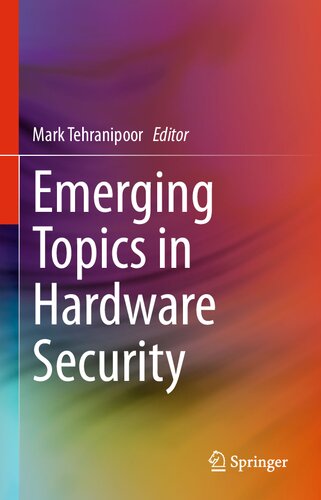 Emerging Topics In Hardware Security Mark Tehranipoor