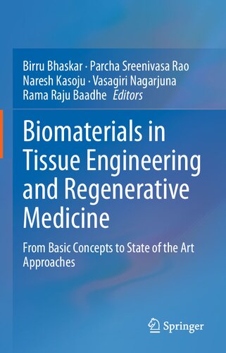 Biomaterials In Tissue Engineering And Regenerative Medicine From Basic Concepts To State Of The Art Approaches Birru Bhaskar