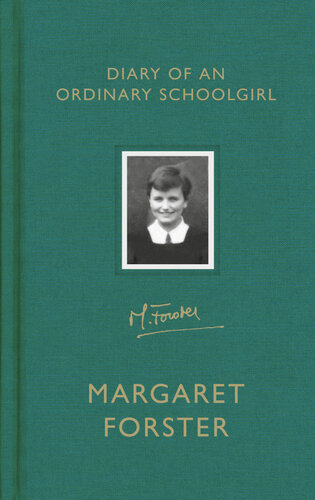 Diary Of An Ordinary Schoolgirl Margaret Forster
