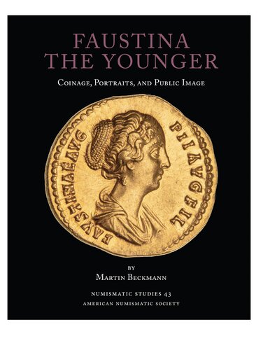 Faustina The Younger Coins Portraits And Public Image Martin Beckmann