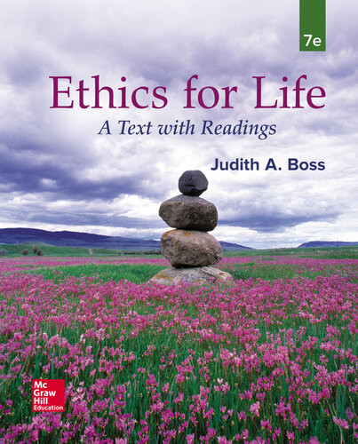 Ethics For Life A Text With Readings 7th Edition Judith Boss