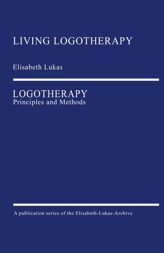 Living Logotherapy Elisabeth Lukas