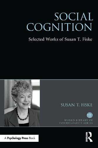 Social Cognition Selected Works Of Susan T Fiske Susan T Fiske