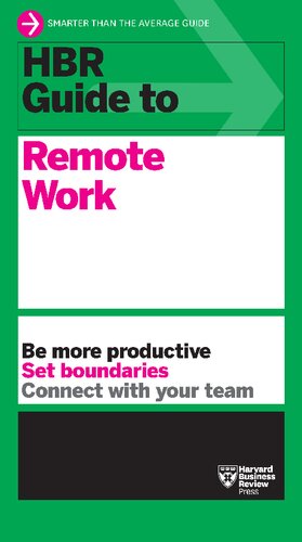 Hbr Guide To Remote Work Harvard Business Review Press