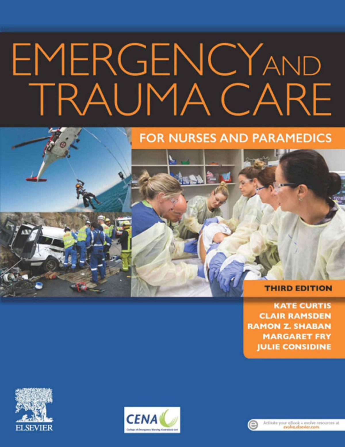 Emergency And Trauma Care For Nurses And Paramedics 3rd Kate Curtis Clair Ramsden Ramon Z Shaban Margaret Fry Julie Considine Curtis
