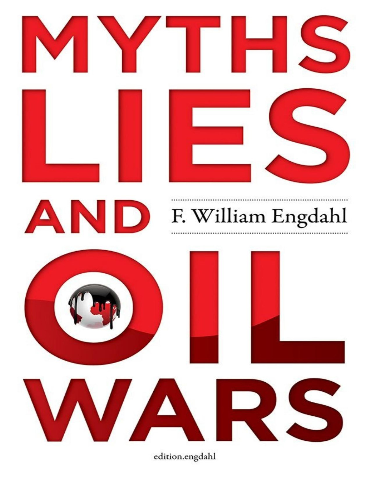 Myths Lies And Oil Wars Engdahl F William Engdahl F William