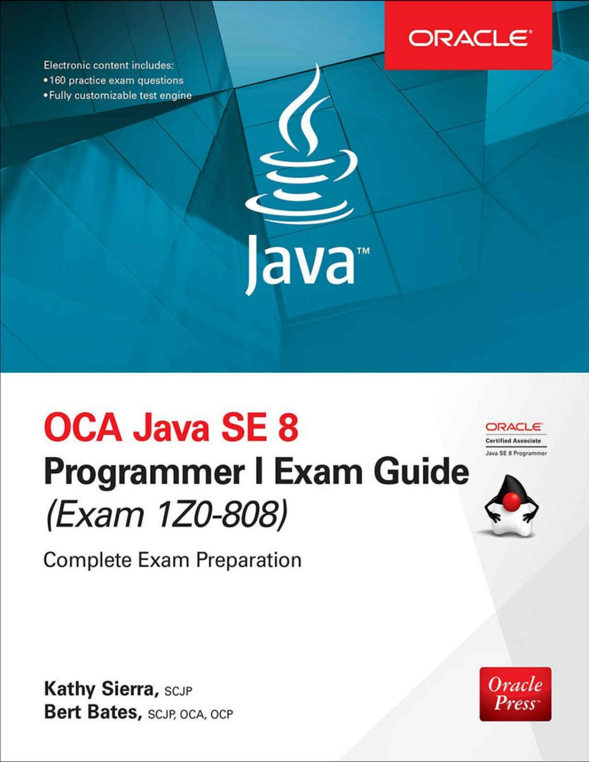 Oca Java Se 8 Programmer I Exam Guide Exams 1z0808 Certification Career Omg Kathy Sierra Bert Bates Sierra