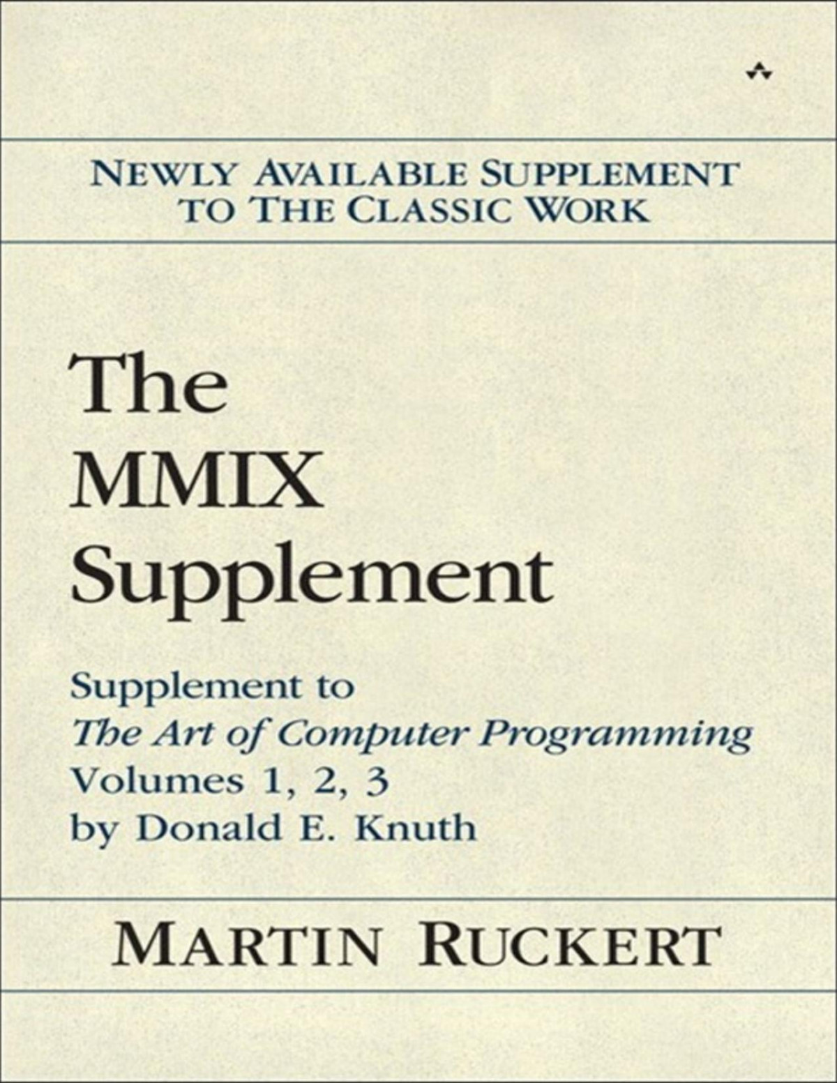 The Mmix Supplement Supplement To The Art Of Computer Programming Volumes 1 2 3 By Donald E Knuth 1st Edition Martin Ruckert Ruckert