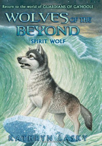 Spirit Wolf Kathryn Lasky Lasky Kathryn