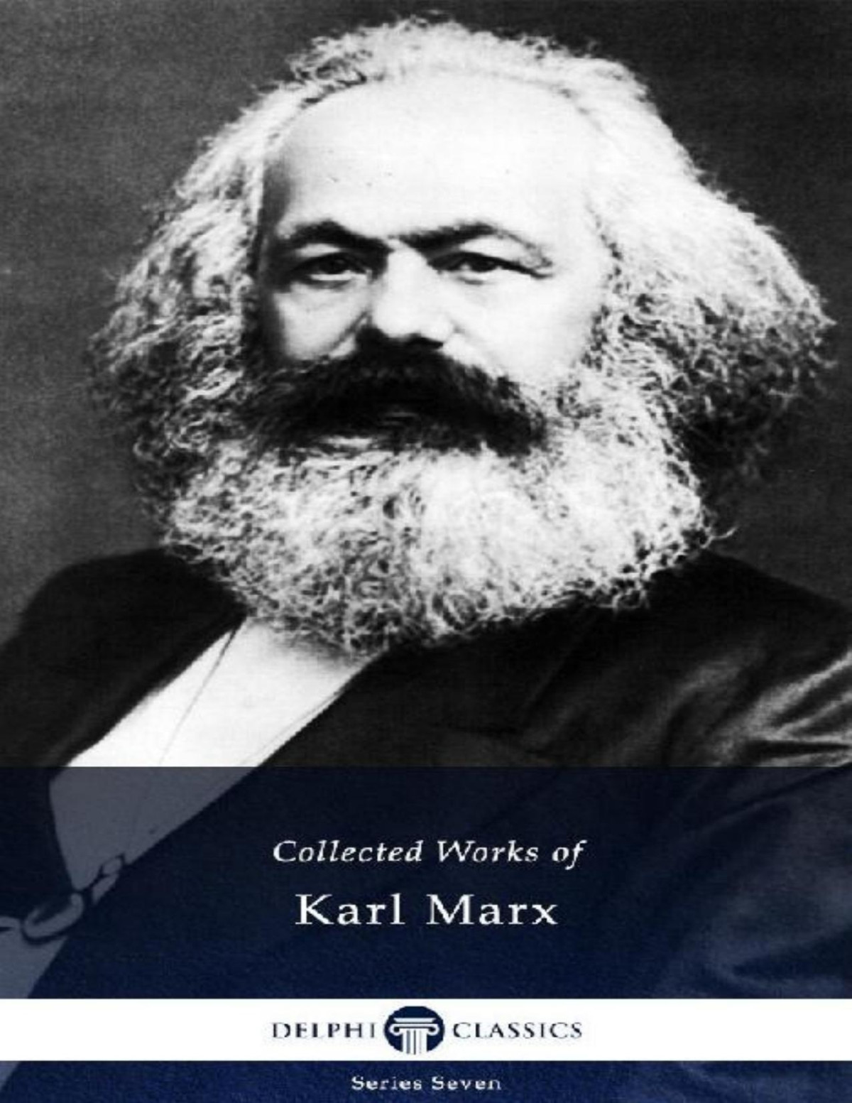 Collected Works Of Karl Marx Illustrated Karl Marx Friedrich Engels Marx