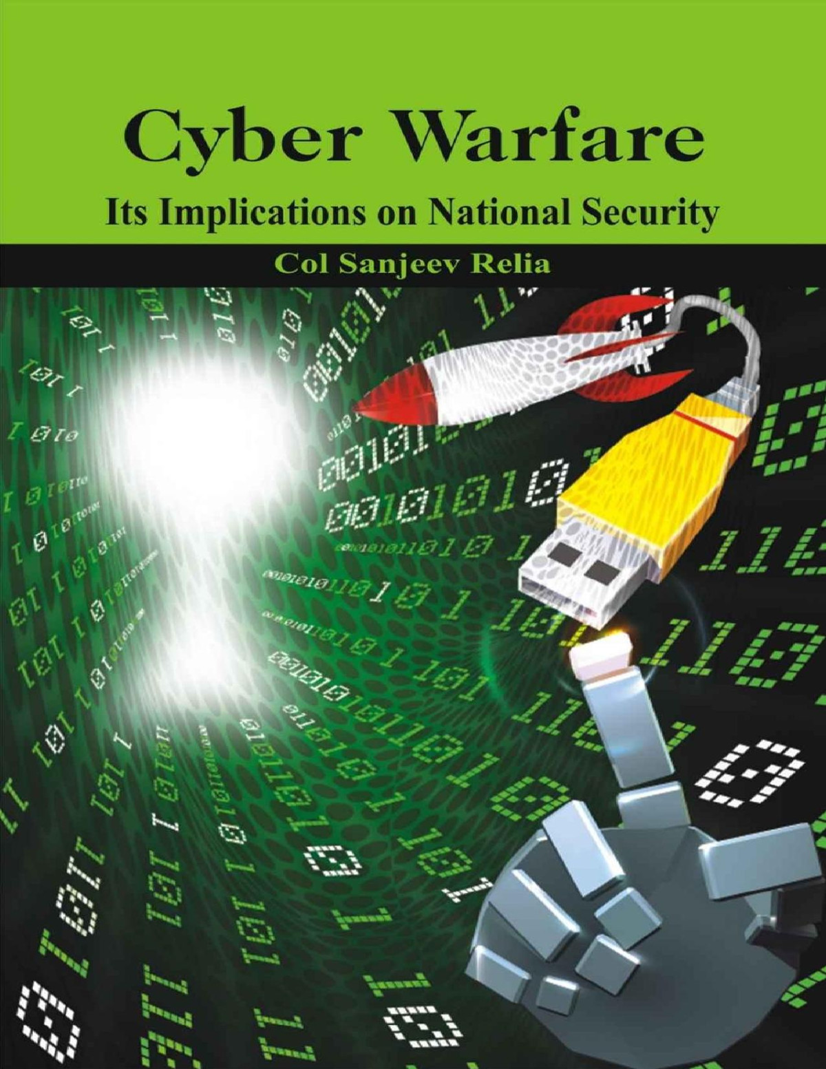 Cyber Warfare Its Implications On National Security Sanjeev Relia Relia