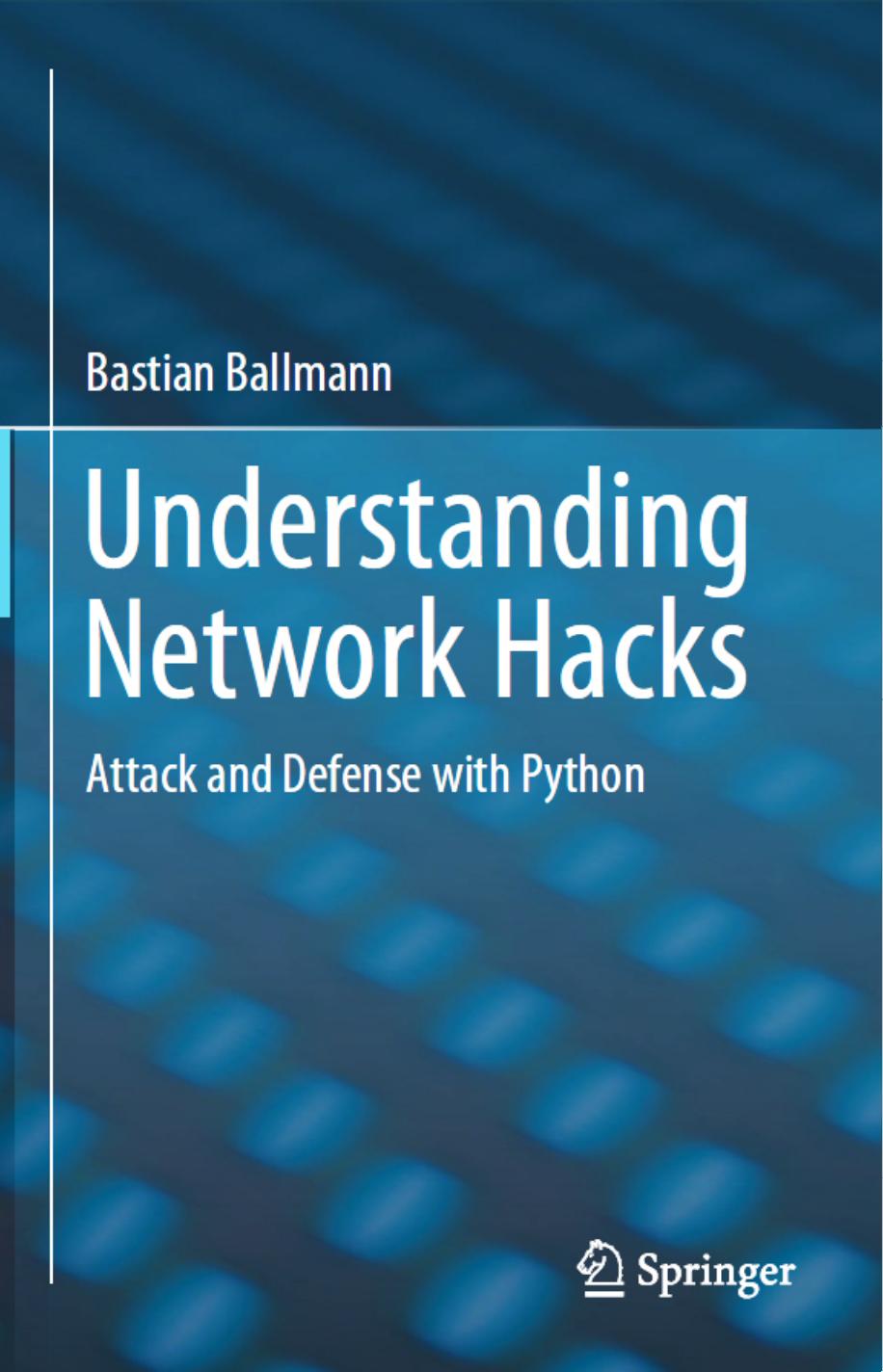 Understanding Network Hacks Attack And Defense With Python Bastian Ballmann Ballmann
