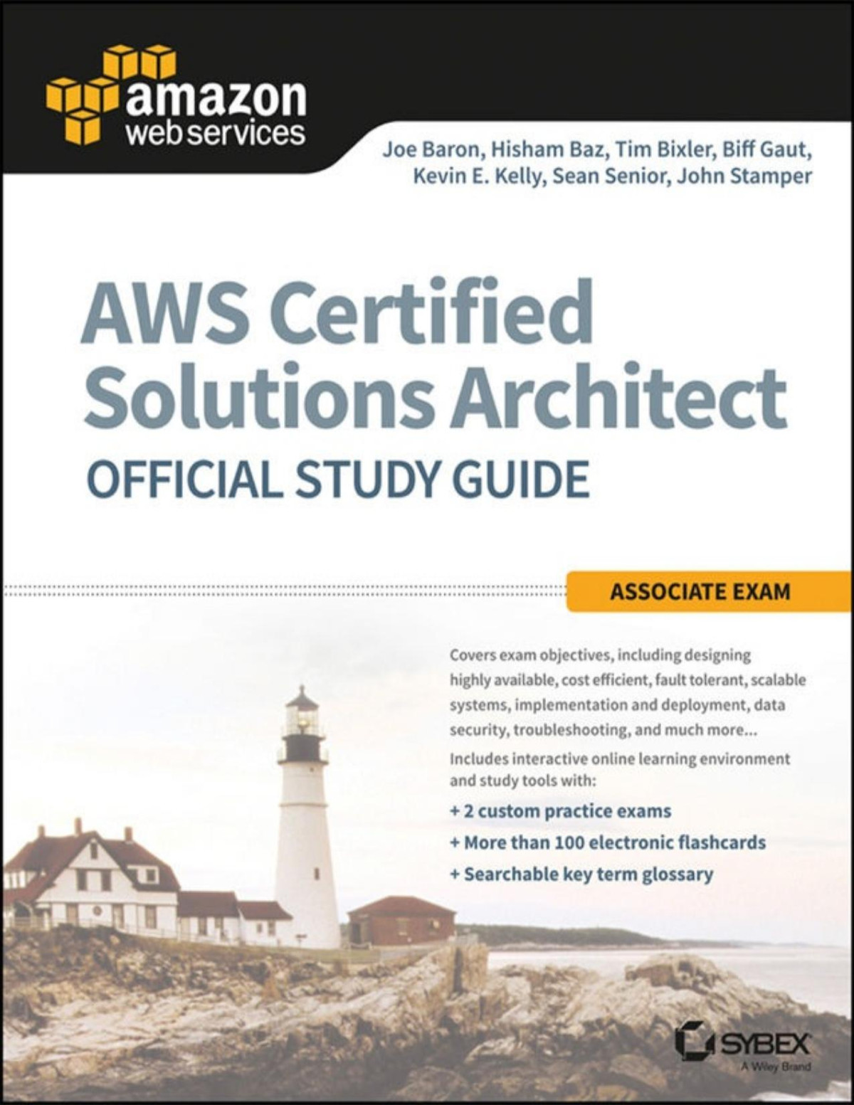 Aws Certified Solutions Architect Official Study Guide Associate Exam Joe Baron Hisham Baz Tim Bixler Biff Gaut Kevin E Kelly Sean Senior John Stamper Baron