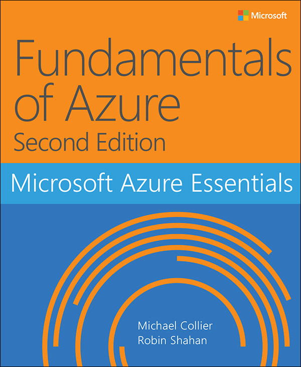 Microsoft Azure Essentials Fundamentals Of Azure Second Edition Michael Collier Robin Shahan