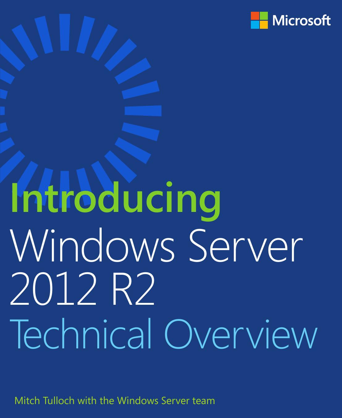 Introducing Windows Server 2012 R2 Technical Overview Mitch Tulloch With The Windows Server Team