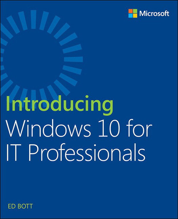 Introducing Windows 10 For It Professionals Ed Bott