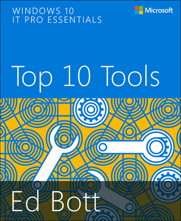 Windows 10 It Pro Essentials Top 10 Tools Ed Bott
