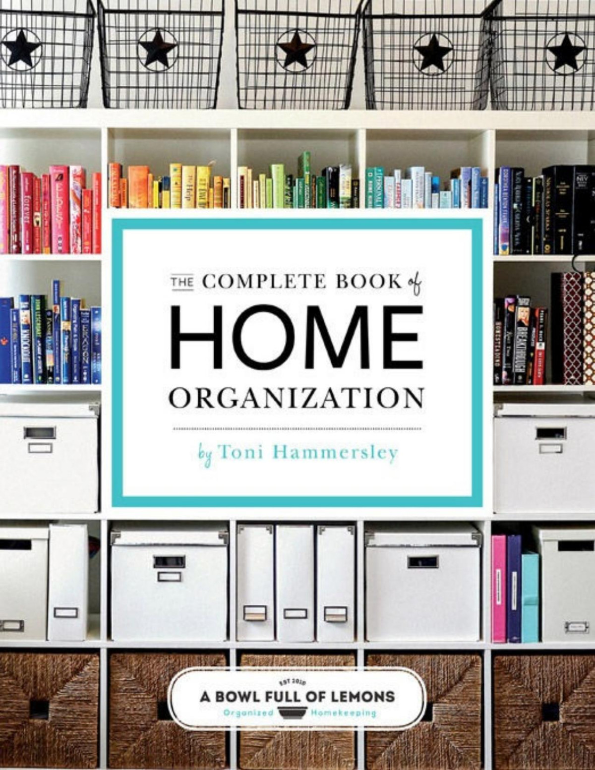 The Complete Of Home Organization 200 Tips And Projects Pdfdrivecom Toni Hammersley Hammersley