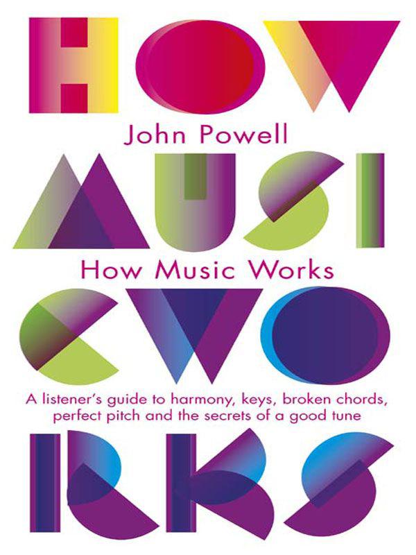 How Music Works John Powell