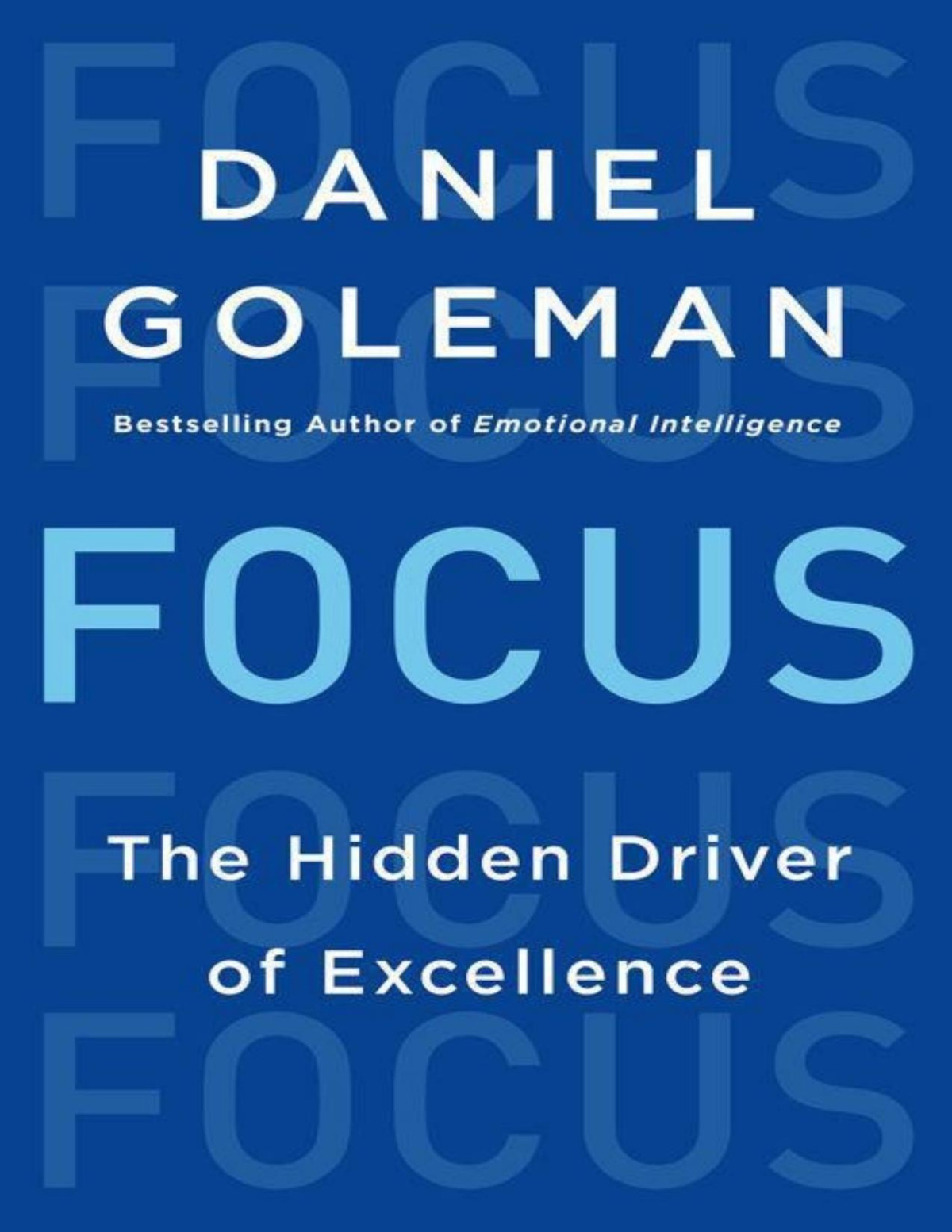 Focus The Hidden Driver Of Excellence Pdfdrivecom Daniel Goleman