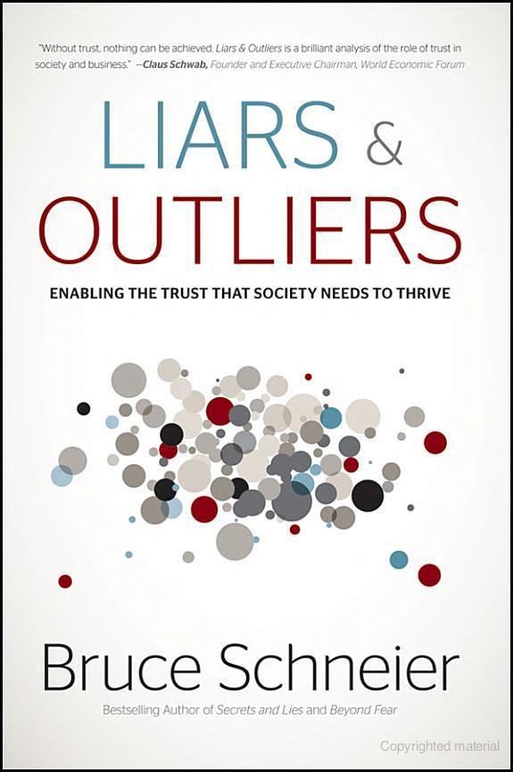 Liars And Outliers Enabling The Trust That Society Needs To Thrive Bruce Schneier Schneier