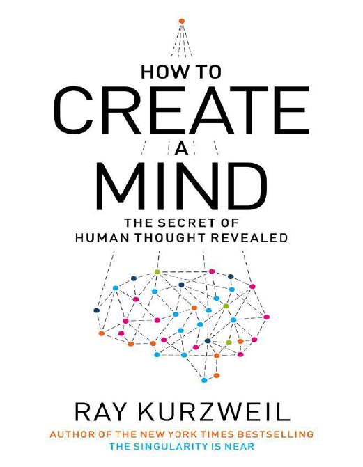 How To Create A Mind The Secret Of Human Thought Revealed Kurzweil
