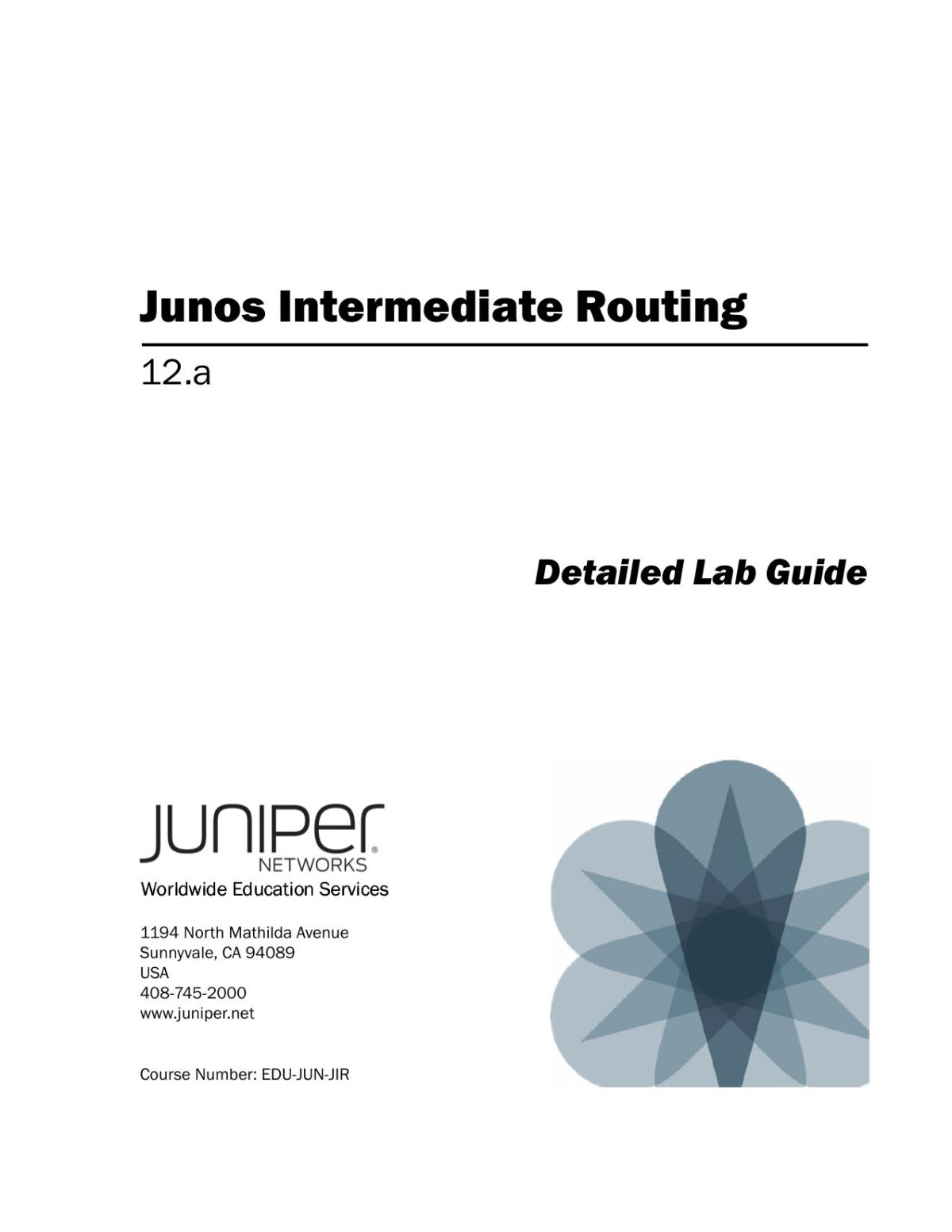 Junos Intermediate Routing Detailed Lab Guide 12th Juniper Networks