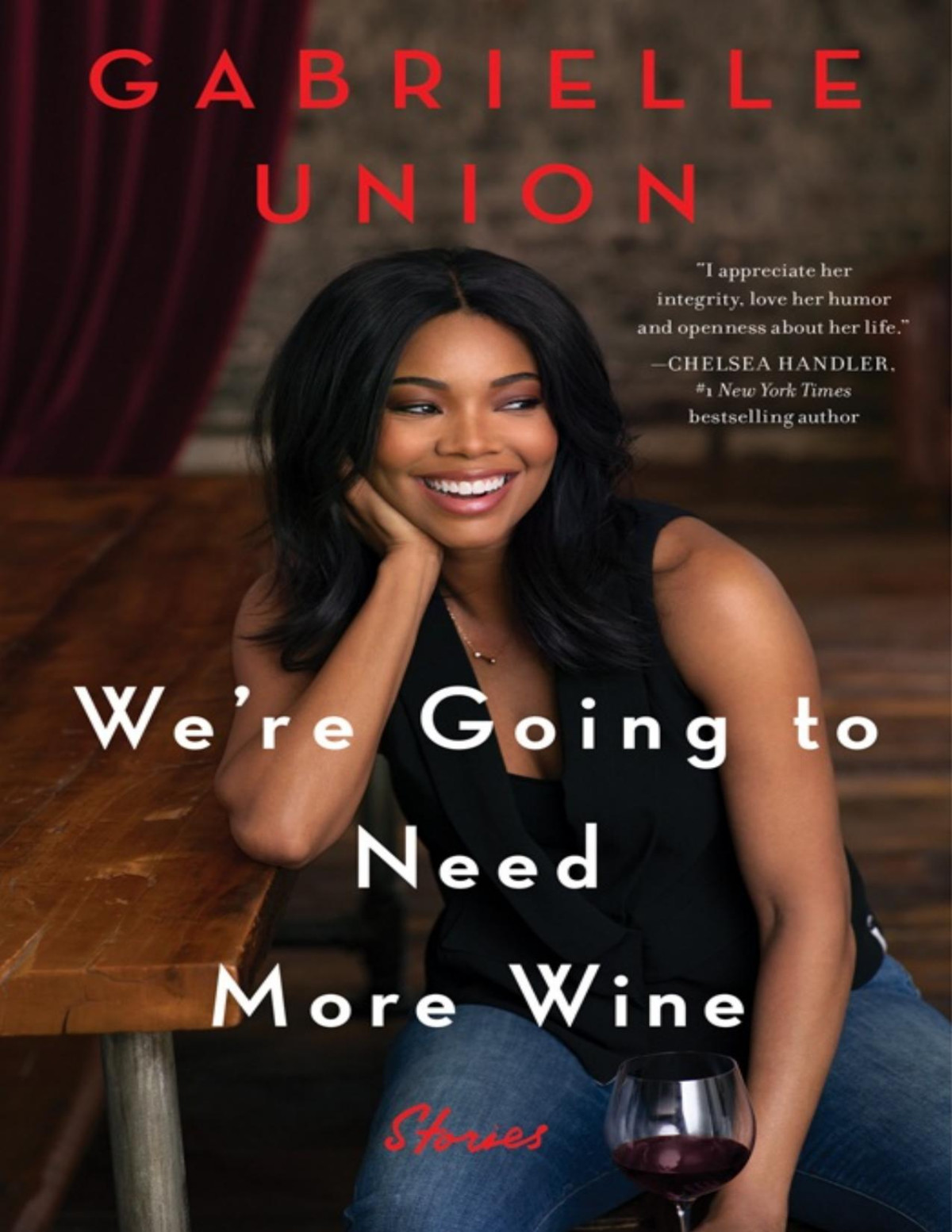 Were Going To Need More Wine Gabrielle Union