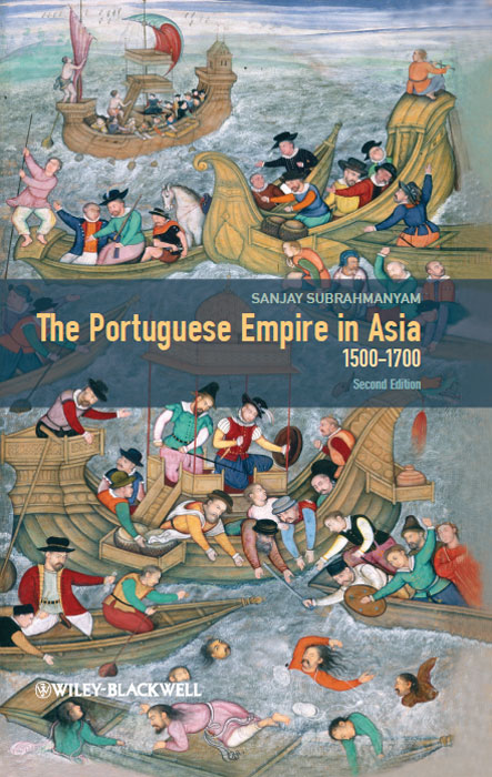 The Portuguese Empire In Asia 15001700 Subrahmanyam Sanjay Subrahmanyam