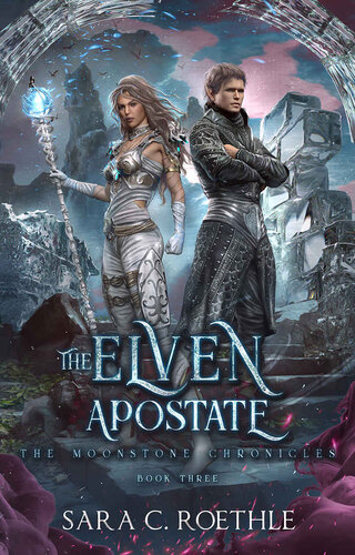 Moonstone Chronicles 030 The Elven Apostate 1st Edition Sara C Roethle