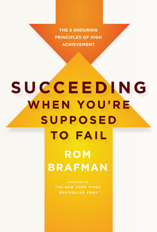 Succeeding When Youre Supposed To Fail Rom Brafman