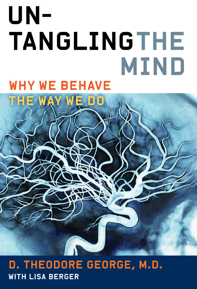 Untangling The Mind David Theodore George George David Theodore